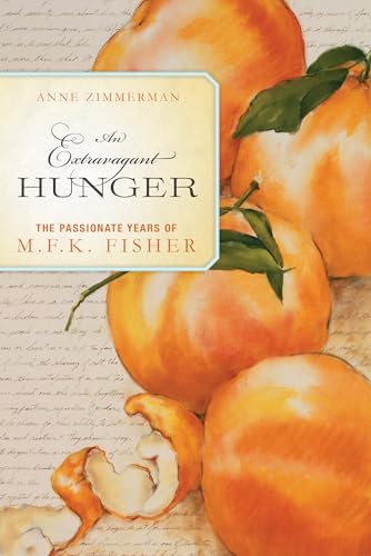 An Extravagant Hunger: The Passionate Years of M.F.K. Fisher von Counterpoint